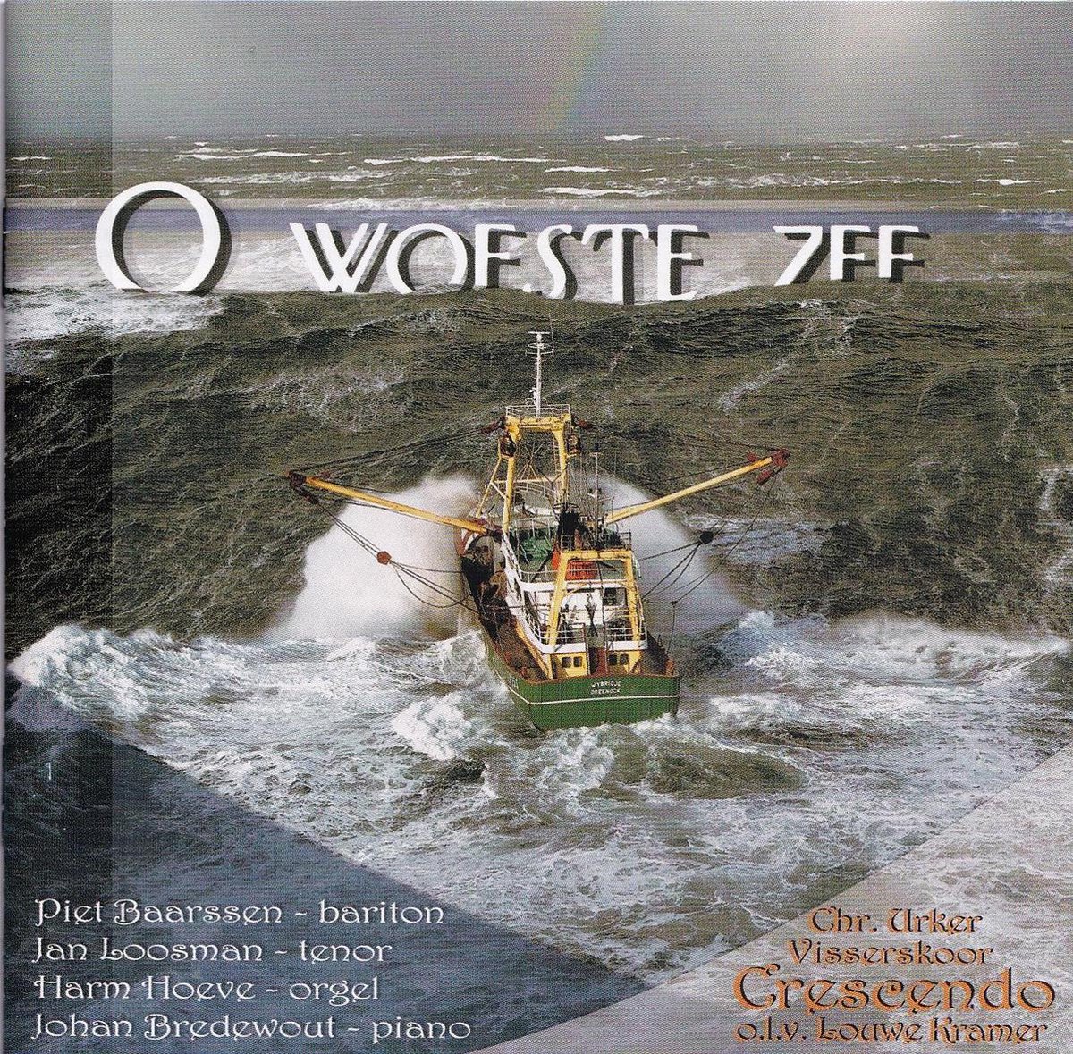 O Woeste Zee