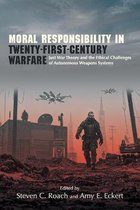 SUNY series in Ethics and the Challenges of Contemporary Warfare- Moral Responsibility in Twenty-First-Century Warfare