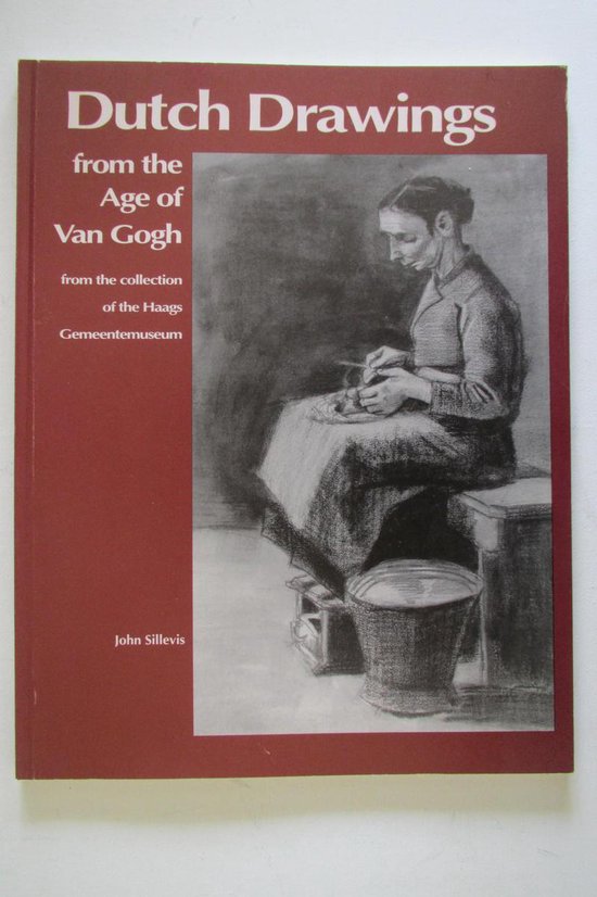 9780915577248 - Dutch Drawings from the Age of Van Gogh: From the Collection of the Haags Gemeentemuseum