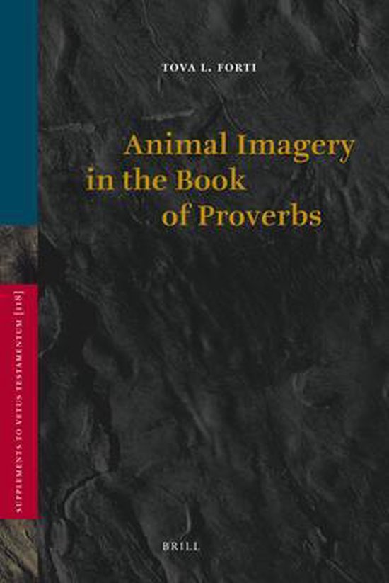 Animal Imagery in the Book of Proverbs 9789004162877 Tova Forti