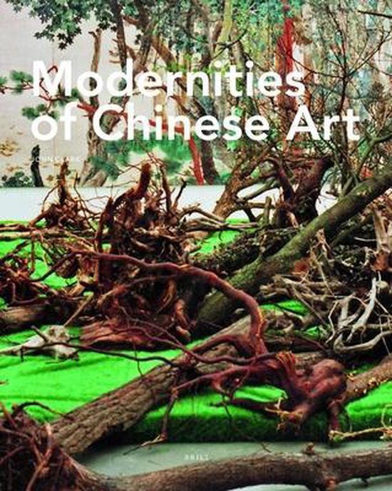 Cover van het boek 'Modernities of Chinese Art / druk 1'