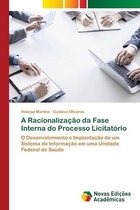 A Racionalizacao da Fase Interna do Processo Licitatorio