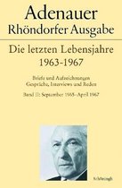 Adenauer - Die Letzten Lebensjahre 1963-1967: Briefe Und Aufzeichnungen. Gesprache, Interviews, Reden. Band I: Oktober 1963 - September 1965, Band II