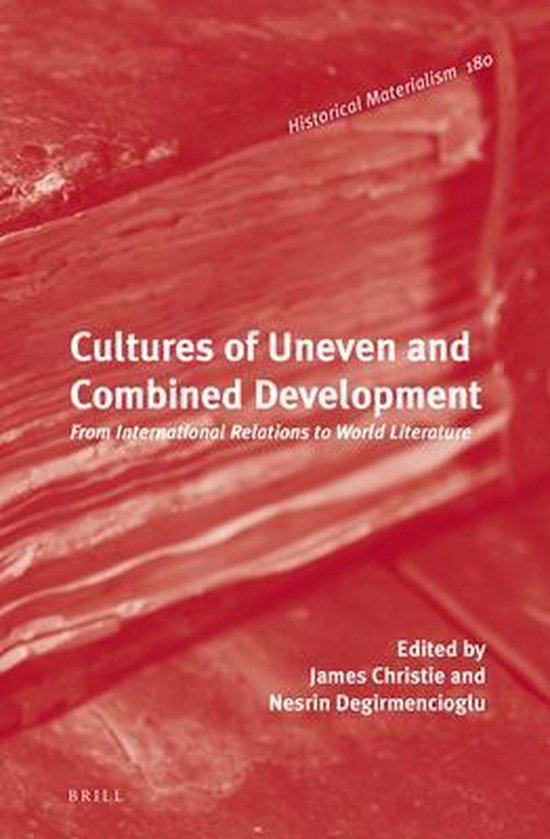 Historical Materialism Book Series Cultures of Uneven and Combined