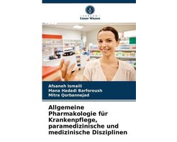 Allgemeine Pharmakologie für Krankenpflege, paramedizinische und medizinische Disziplinen