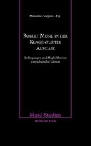 Robert Musil in Der Klagenfurter Ausgabe