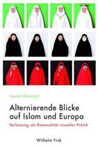 Alternierende Blicke Auf Islam Und Europa