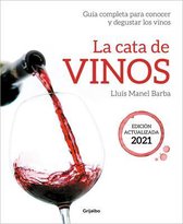 La cata de vinos: Guía completa para conocer y degustar los vinos. Edición actua lizada 2021 / Wine Tasting