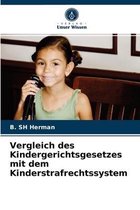 Vergleich des Kindergerichtsgesetzes mit dem Kinderstrafrechtssystem