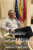 Viajando a Turquia y Egipto con Vinicio Jarquin