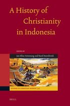 A History of Christianity in Indonesia