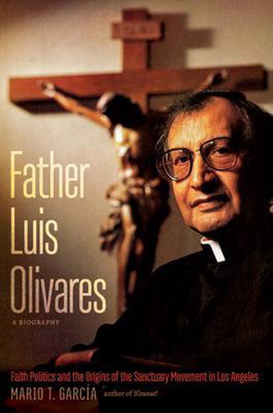 Boek cover Father Luis Olivares, a Biography van Mario T. García (Paperback)