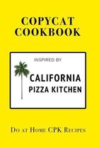 California Pizza Kitchen Copycat Cookbook