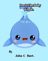 Doris The Baby Whale.