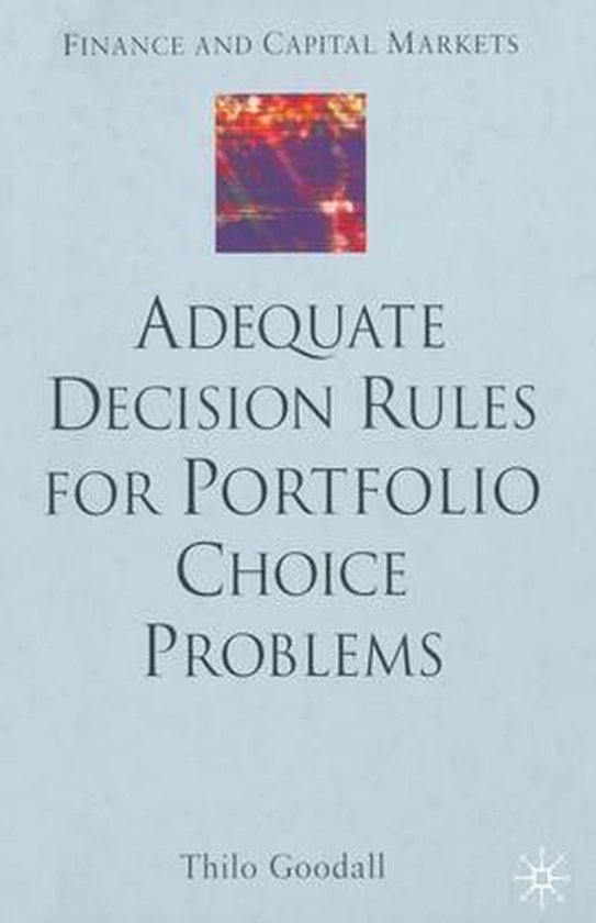 Adequate Decision Rules for Portfolio Choice Problems