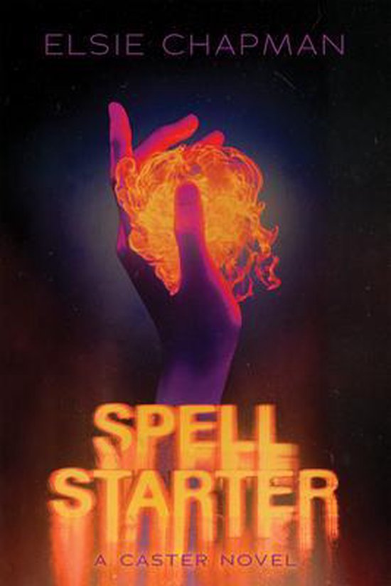 Spell Starter (a Caster Novel), Chapman, Elsie 9781338589511 Boeken