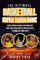 The Ultimate Basketball Super Trivia Book