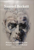 PrÃ©sence de Samuel Beckett / Presence of Samuel Beckett: Colloque de Cerisy