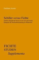 Fichte-Studien, Supplementa- Schiller versus Fichte