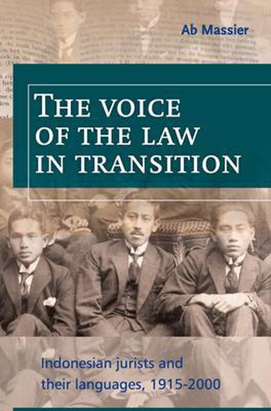 The Voice of the Law in Transition: Indonesian Jurists and Their Languages, 1915-2000