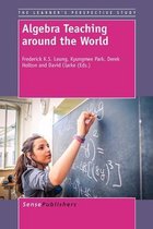 The Learner’s Perspective Study- Algebra Teaching around the World