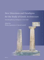 Monumenta Graeca et Romana 25 - New Directions and Paradigms for the Study of Greek Architecture