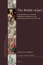Brill's Studies in Intellectual History / Brill's Studies on Art, Art History, and Intellectual History-The Riddle of Jael