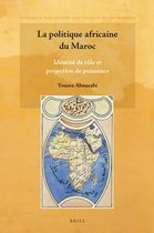 Studies in the History and Society of the Maghrib- La politique africaine du Maroc