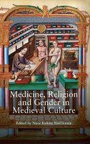 Medicine, Religion And Gender In Medieval Culture