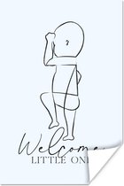 Poster Baby - Quotes - Welcome little one - Spreuken - Geboorte - 80x120 cm