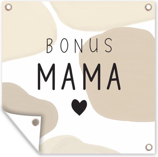 Tuinposters Bonus mama – Quotes – Spreuken – Mama – 50×50 cm