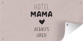 Schuttingposter Spreuken - Quotes Hotel Mama Always Open - Moederdag - Moeder - Roze - 200x100 cm - Tuindoek