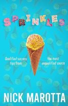 Sprinkles: Qualified Success Tips from the Most Unqualified Source