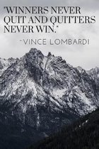 Winners Never Quit And Quitters Never Win