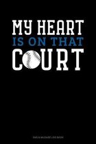 My Heart Is On That Court
