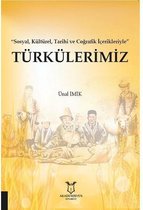 Türkülerimiz   Sosyal Kültürel Tarihi ve Coğrafik