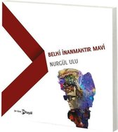 Belki İnanmaktır Mavi