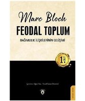 Feodal Toplum 1.Cilt   Bağımlılık İlişkilerinin Gelişimi