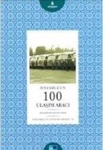 İstanbulun 100 Ulaşım Aracı