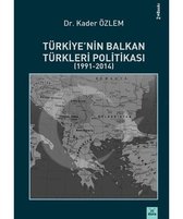 Türkiye'nin Balkan Türkleri Politikası 1991   2014