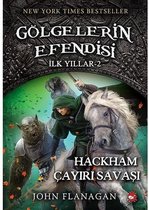 Gölgelerin Efendisi İlk Yıllar 2 Hackham Çayırı Savaşı