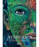 Ayahuasca Yolculuğu