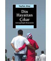 Din Hayattan Çıkar