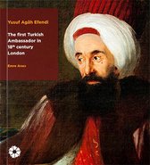 Yusuf Agâh Efendi   The First Turkish Ambassador in 18th