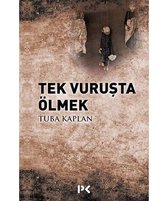 Tek Vuruşta Ölmek