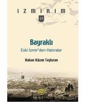 Bayraklı - Eski İzmir'den Hatıralar