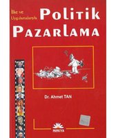 İlke ve Uygulamalarıyla Politik Pazarlama