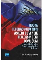 Rusya Federasyonu'nun Askeri Güvenlik Refleksindeki Dönüşüm