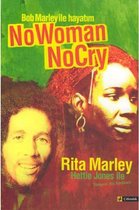 No Woman No Cry Bob Marley ile Hayatım