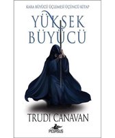 Yüksek Büyücü-Kara Büyücü Üçlemesi 3.Kitap